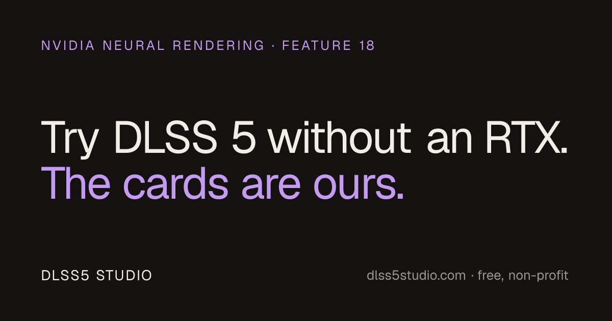 DLSS5 Studio — DLSS 5 en tus vídeos, aunque no tengas una RTX